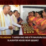 Telangana T Harish Rao And KTR Inaugurates Slaughter House Near Siddipet,Telangana T Harish Rao And KTR,Harish Rao And KTR Inaugurates Slaughter House,Slaughter House Near Siddipet,Mango News,Siddipet to get modern slaughter house,KTR for IT Tower inauguration,KTRs visit to the district today,Ministers arrival in district today,Namasthe Telangana,Telangana T Harish Rao Latest News,Telangana T Harish Rao Latest Updates,KTR Latest News and Updates,KTR Live News,Telangana Latest News And Updates