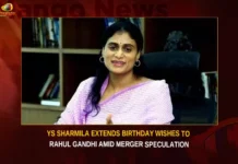 YS Sharmila Extends Birthday Wishes To Rahul Gandhi Amid Merger Speculation,YS Sharmila Extends Birthday Wishes,Birthday Wishes To Rahul Gandhi,Wishes To Rahul Gandhi Amid Merger Speculation,Sharmila Birthday Wishes To Rahul Gandhi,Mango News,YS Sharmila Extends Birthday Greetings,YSRTP Cheief YS Sharmila,Sharmilas Special BDay Wishes,Sharmila Greets Rahul,YS Sharmila Latest News,YS Sharmila Latest Updates,Rahul Gandhi News Today,Rahul Gandhi Latest News,Rahul Gandhi Birthday Wishes Latest Updates