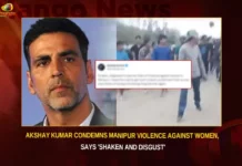 Akshay Kumar Condemns Manipur Violence Against Women Says Shaken And Disgust,Akshay Kumar Condemns Manipur Violence,Manipur Violence Against Women,Akshay Kumar Says Shaken And Disgust,Mango News,Bollywood actor Akshay Kumar condemns,Bollywood actor condemn the Manipur violence,In Manipur Horror,2 Women Paraded Naked,Manipur Violence,Manipur Violence News Today,Akshay Kumar Latest News,Akshay Kumar Latest Updates,Akshay Kumar on Manipur violence News Today,Akshay Kumar Condemns Latest News,Akshay Kumar Condemns Latest Updates