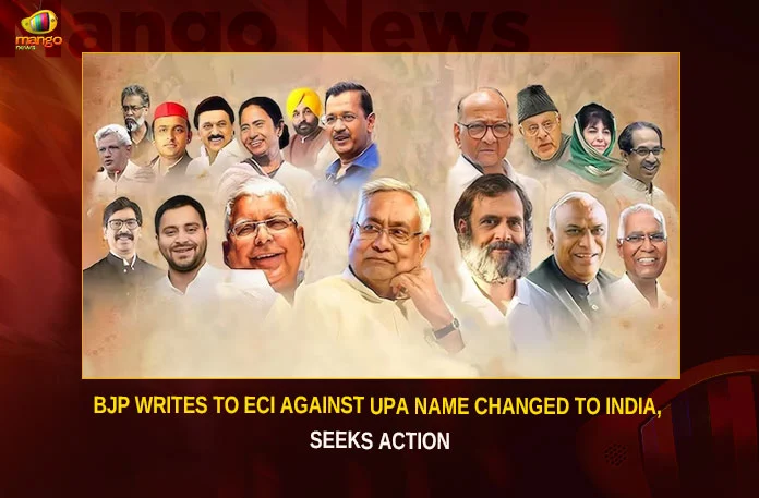 BJP Writes To ECI Against UPA Name Changed To INDIA Seeks Action,BJP Writes To ECI Against UPA,ECI Against UPA Name Changed,Name Changed To INDIA Seeks Action,Mango News,BJP Writes To ECI,BJP against renaming of UPA as INDIA,Bharatiya Janata Party,BJP Writes To ECI Latest News,BJP Writes To ECI Latest Updates,BJP Writes To ECI Live News,UPA Name Changed To INDIA Latest News,National Political Parties,Indian Political News Live Updates,BJP Latest News and Updates