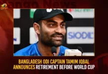 Bangladesh ODI Captain Tamim Iqbal Announces Retirement Before World Cup,Bangladesh ODI Captain Tamim Iqbal,Tamim Iqbal Announces Retirement,Retirement Before World Cup,Mango News,Bangladesh ODI Captain,Captain Tamim Iqbal,Tamim Iqbal Retirement Latest News,Tamim Iqbal Retirement Latest Updates,Tamim Iqbal Retirement Live News,Tamim Iqbal announces shock retirement,Bangladesh ODI Captain Latest News,Bangladesh ODI Captain Latest Updates,Captain Tamim Iqbal Latest News,Captain Tamim Iqbal Latest Updates,Bangladesh Captain Retirement News