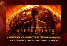 Christopher Nolan Directorial Oppenheimer Enters Rs 50 Crore Box Office Collection Club In India,Christopher Nolan Directorial Oppenheimer,Oppenheimer Enters Rs 50 Crore Box Office,Oppenheimer Box Office Collection Club In India,Christopher Nolan Oppenheimer,Mango News,Director-writer Christopher Nolan, Christopher Nolan latest masterpiece,Christopher Nolan on Oppenheimer,Oppenheimer Profit Crosses,Oppenheimer,Oppenheimer Movie News,Oppenheimer Movie Latest News,Oppenheimer Movie Latest Updates,Christopher Nolan Movie Latest News,Christopher Nolan Movie Latest Updates