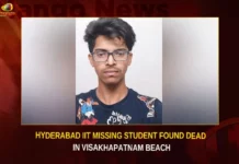 Hyderabad IIT Missing Student Found Dead In Visakhapatnam Beach,Hyderabad IIT Missing Student,Hyderabad IIT Missing Student Found Dead,Missing Student Found Dead In Visakhapatnam Beach,Hyderabad IIT Missing Student In Visakhapatnam Beach,Mango News,IIT Hyderabad student found dead on Vizag beach,21-yr-old missing IIT Hyd student,Hyderabad IIT Missing Student News Today,Hyderabad IIT Missing Student Latest News,Hyderabad IIT Missing Student Latest Updates