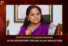 K Kavitha Says Telangana Received $47 Billion Investment Creating 30 Lakh Jobs In 9 Years,K Kavitha Says Telangana Received $47 Billion Investment,Telangana Investment Creating 30 Lakh Jobs In 9 Years,Telangana Received $47 Billion Investment,Mango News,Telangana received $ 47 billion investments,Kavita urges NRIs to invest,Telangana tech revolution,Telangana Latest Investments,Telangana Investments Latest News,Telangana Investments Latest Updates,Kavitha Latest News,Kavitha Latest Updates