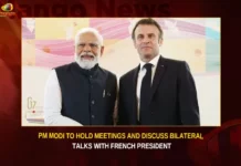 Pm Modi To Hold Meetings And Discuss Bilateral Talks With French President,Pm Modi,French President,Pm Modi To Hold Meetings ,Modi Discuss Bilateral Talks,Mango News,Bilateral Talks With French President,Pm Modi In France,Modi France Visit 2023,Pm Modi France Visit,France President,Pm Modi News Today,Pm Modi News Today Live
