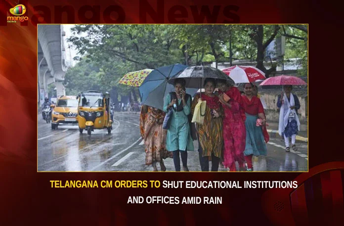 Telangana CM Orders To Shut Educational Institutions And Offices Amid Rain,Telangana CM Orders To Shut Educational Institutions,Shut Educational Institutions And Offices,Telangana CM Orders Amid Rain,Mango News,Telangana rains,Govt declares holiday today,All govt offices in Hyderabad closed,Telangana announces two days holiday,KCR extends holidays to institutions,Schools in these states to remain closed,Telangana declares two day holiday,Telangana Latest News And Updates,Hyderabad News,Telangana News,Telangana News Rain,Telangana Cm Kcr Live Updates
