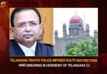 Telangana Traffic Police Imposes Route Restrictions Amid Swearing In Ceremony Of Telangana CJ,Telangana Traffic Police Imposes Route Restrictions,Police Imposes Route Restrictions,Restrictions Amid Swearing In Ceremony Of Telangana CJ,Swearing In Ceremony Of Telangana CJ,Mango News,Traffic restrictions in the city,Telangana Traffic Police,Telangana Traffic Police Latest News,Telangana Traffic Police Latest Updates,Telangana Traffic Police Live News,Ceremony Of Telangana CJ Latest News,Ceremony Of Telangana CJ Latest Updates