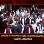 Uproar In Parliament Amid Manipur Violence, Session Adjourned Uproar In Parliament Amid Manipur Violence Session Adjourned,Uproar In Parliament Amid Manipur Violence,Parliament Session Adjourned,Manipur Violence,Uproar In Parliament,Mango News,Both Houses of Parliament adjourned,Manipur Violence Uproar,Rajya Sabha adjourned for the day,PM Modi Speaks On Manipur Horror,Manipur incident can never be forgiven,Shameful Act In Manipur,Manipur Violence Latest News,Akshay Kumar on Manipur violence News Today,Manipur Violence Latest Updates,Manipur Violence Live News,Uproar In Parliament Latest News