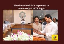 Election schedule is expected to come early CM YS Jagan,Election schedule is expected,expected to come early,CM YS Jagan,YS Jagan, AP CM, AP Government, AP Cabinet, State Government, CMO AP, Botcha Satyanarayana, Dharmana Prasad, Kottu Satyanarayana,Mango News,Election schedule Latest News,Election schedule Latest Updates,Election schedule Live News,AP Politics,AP Latest Political News,Andhra Pradesh Latest News,Andhra Pradesh News,Andhra Pradesh News and Live Updates