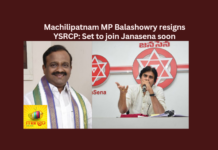 Machilipatnam MP Balashowry resigns YSRCP Set to join Janasena soon,Machilipatnam MP Balashowry resigns,YSRCP Set to join Janasena soon,MP Balashowry resigns,Janasena, YSRCP, Pawan Kalyan, Bandar MP, Machilipatnam, Balashowry,Mango News,Another MP resigns,MP Balashowry Quits YSRC,Machilipatnam MP Latest News,MP Balashowry Live Updates,Machilipatnam Latest News,AP Politics,AP Latest Political News,Andhra Pradesh Latest News,Andhra Pradesh News,Andhra Pradesh News and Live Updates