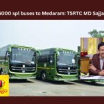 Medaram, Sammakka, Sarakka, Jatara,TSRTC,Warangal,Khammam,Karimnagar,RTC,Maha Lakshmi scheme,VC Sajjanar,festival,special buses,medaram,Mango News,Sammakka Saralamma Jatara