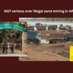AP Government, Illegal, Sand Mining, Sand, River, Pollution,MEFCI,Vijayawada,Environmental Clearances,illegal sand mining,Supreme Court,National Green Tribunal,Prakasam,Kadapa District,Mango News