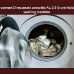 Enforcement Directorate Unearths Rs. 2.5 Crore Hidden In Washing Machine, 2.5 Crore Hidden In Washing Machine, Enforcement Directorate, 2.5 Crore Hidden, Latest Washing Machine Cash Hidden News, Cash Hidden News, Washing Machine, ED Raids, FEMA, ED Finds Rs 25 Cr Cash, Rs.2.5 Crores, ED, Political News, Mango News