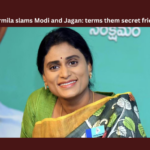 Sharmila Slams Modi And Jagan: Terms Them Secret Friends, Sharmila Slams Modi And Jagan, Modi And Jagan Secret Friends, AP Congress, APCC, Jagan Reddy, Sharmila Reddy, YS Jagan Mohan Reddy, YS Sharmila, CM Jagan, AP Live Updates, Andhra Pradesh, Political News, Mango News