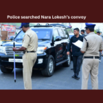 Police Searched Nara Lokesh’s Convoy, Nara Lokesh Convoy, Police Searched Nara Lokesh, Andhra Pradesh, Most Popular, AP Police, Convoy, Jana Sena, karakatta, MCC, Nara Lokesh, Tadepalli, TDP, Vehicles, YSRCP, Political News, Mango News