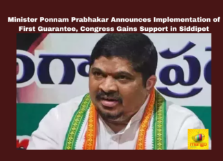 Minister Ponnam Prabhakar Announces Implementation of First Guarantee Congress Gains Support in Siddipet, Ponnam Prabhakar Announces Implementation of First Guarantee, Implementation of First Guarantee, Congress Gains Support in Siddipet, Congress First Guarantee Implementation, Minister Ponnam Prabhakar, Congress, Siddipet, Electoral Promises, Political Support, Bandi Sanjay, Election Contest, Governance, Transparency, Accountability, General Elections, Lok Sabha Elections, AP Live Updates, Andhra Pradesh, Political News, Mango News