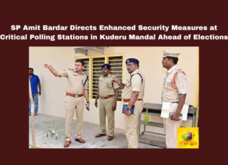 SP Amit Bardar Directs Enhanced Security Measures at Critical Polling Stations in Kuderu Mandal Ahead of Elections, Amit Bardar, District Superintendent of Police, Elections, Kuderu Mandal, Security Measures, Preemptive Actions, Community Engagement, Electoral Process, Rowdy Sheeters, Collaborative Efforts, General Elections, Lok Sabha Elections, Political News, AP Live Updates, Andhra Pradesh, Mango News