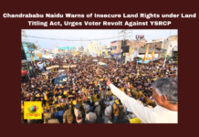 Chandrababu Naidu Warns of Insecure Land Rights Under Land Titling Act Urges Voter Revolt Against YSRCP, Urges Voter Revolt Against YSRCP, Chandrababu Naidu Warns of Insecure Land Rights, Insecure Land Rights, Chandrababu Naidu, TDP, YSRCP, Jagan Mohan Reddy, Land Titling Act, Chittoor, Andhra Pradesh Elections, NDA Alliance, Praja Galam, Social Justice, AP Elections 2024, Assembly Elections, Lok Sabha Elections, AP Live Updates, Political News, Mango News