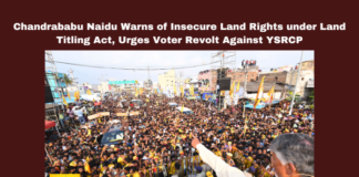 Chandrababu Naidu Warns of Insecure Land Rights Under Land Titling Act Urges Voter Revolt Against YSRCP, Urges Voter Revolt Against YSRCP, Chandrababu Naidu Warns of Insecure Land Rights, Insecure Land Rights, Chandrababu Naidu, TDP, YSRCP, Jagan Mohan Reddy, Land Titling Act, Chittoor, Andhra Pradesh Elections, NDA Alliance, Praja Galam, Social Justice, AP Elections 2024, Assembly Elections, Lok Sabha Elections, AP Live Updates, Political News, Mango News