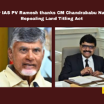 Former IAS PV Ramesh thanks CM Chandrababu Naidu for Repealing Land Titling Act, Former IAS PV Ramesh thanks CM Chandrababu Naidu, Repealing Land Titling Act, PV Ramesh thanks CM Chandrababu, Amaravati, Land Titling Act, Chandrababu Naidu, PV Ramesh, Land Rights, AP Government, Andhra Pradesh, AP Live Updates, AP Politics, Political News, Mango News