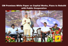 CM Promises White Paper on Capital Works Plans to Rebuild with Public Cooperation, CM Promises White Paper on Capital Works, Public Cooperation, Amaravathi, Polavaram, Nara Chandrababu Naidu, Capital Works, White Paper, Andhra Pradesh, Development, Farmers, CRDA Bhavan, NDA, CM Chandrababu Naidu, AP Live Updates, AP Politics, Political News, Mango News