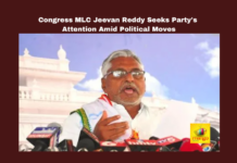 Congress MLC Jeevan Reddy Seeks Party's Attention Amid Political Moves, Congress MLC Jeevan Reddy,Jeevan Reddy Seeks Party's Attention Amid Political Moves, Congress Party,political developments, Telangana Politics,Jeevan Reddy Has Announced He Will Resign From His MLC,Jeevan Reddy,MLC Post, brs mla sanjay kumar,Congress, MLC Jeevan Reddy, Revanth Reddy, Telangana Congress,Mallu Bhatti Vikramarka,Jeevan Reddy,telangana politics,Telangana political news , Telangana Live updates,Telangana news,Mango News,