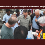  Polavaram Project, Water Resources, International Experts, Andhra Pradesh, Infrastructure Inspection