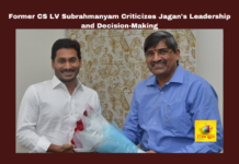 LV Subrahmanyam, YS Jagan Mohan Reddy, Andhra Pradesh, Chief Secretary, Visakhapatnam Steel Plant, Prajavedika, State Development, Leadership Critique