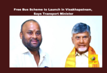Free Bus Scheme, Visakhapatnam, Transport Minister, RTC Integration, Electric Buses, Andhra Pradesh, Public Transportation, Corruption, Peddireddy Family, Ram Prasad Reddy.