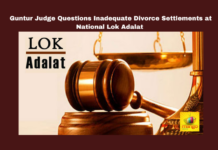 National Lok Adalat, Guntur, Divorce Settlements, Family Court, Judge Sarathbabu, Inadequate Maintenance, Child Welfare, Fair Compensation, Legal News, Andhra Pradesh.