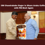 CM Chandrababu Eager To Share Araku Coffee With PM Modi Again,Chandrababu Eager To Share Araku Coffee With PM Modi,Coffee With PM Modi Again,CM Chandrababu,PM Modi, andhra pradesh, Araku Coffee, CM Chandrababu Naidu, Made in Andhra, Innovation, Regional Products, PM Modi, social media, Tribal Empowerment, Visakhapatnam, AP Live Updates, AP Politics, Political News, Mango News,