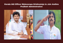 Kerala IAS Officer Mylavarapu Krishnateja To Join Andhra Pradesh Administration,IAS Officer Mylavarapu Krishnateja To Join Andhra Pradesh,Andhra Pradesh Administration,Kerala IAS Officer ,Mylavarapu Krishnateja,Mylavarapu Krishnateja To Join Andhra Pradesh Administration,Andhra Pradesh,Ias Officer,Kerala,Kerala IAS Officer Mylavarapu Krishnateja, Chandrababu Naidu,Deputation, Efficient Governance, IAS Officer Transfer, Pawan Kalyan,Mango News,