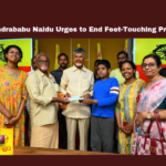 Chandrababu Naidu Urges To End Feet Touching Practice,Chandrababu Naidu Urges To End Feet Touching,Chandrababu Naidu Urges,Chandrababu Naidu,End Feet Touching Practice,Feet Touching, Amaravati, Cultural Values, Political Leaders, Public Appeal, Self Respect, TDP Headquarters,AP,Lok Sabha Elections, AP Live Updates, AP Politics, Political News, Mango News