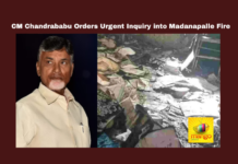CM Chandrababu Orders Urgent Inquiry Into Madanapalle Fire,Urgent Inquiry Into Madanapalle Fire,CM Chandrababu Orders,CM Chandrababu Orders Urgent Inquiry,Madanapalle Fire,CM Chandrabab, AnnamaiyaDistrict, ChandrababuNaidu, FireIncident,FireInquiry,LandRecords,Madanapalle, SubCollectorate,Politics, Political News,Mango News,