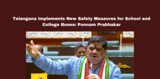 Telangana Implements New Safety Measures For School And College Buses Ponnam Prabhakar,Telangana Implements New Safety Measures For School, New Safety Measures For School And College Buses,New Safety Measures , Ponnam Prabhakar, Bus Fitness Certificates, Legislative Assembly, School Bus Safety, Student Safety, Telangana, Traffic Rules, Transport Department,UNICEF,Mango News
