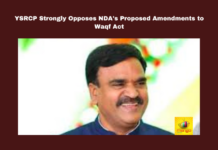 YSRCP Strongly Opposes NDA's Proposed Amendments to Waqf Act, YSRCP Strongly Opposes NDA, NDA Proposed Amendments to Waqf Act, Waqf Act, YSRCP, WaqfAct, NDA, Minority Rights, Religious Freedom, Andhra Pradesh, India Politics, Modi, M Chandrababu Naidu, AP Live Updates, AP Politics, Political News, Mango News