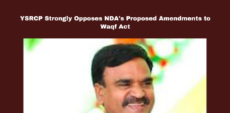 YSRCP Strongly Opposes NDA's Proposed Amendments to Waqf Act, YSRCP Strongly Opposes NDA, NDA Proposed Amendments to Waqf Act, Waqf Act, YSRCP, WaqfAct, NDA, Minority Rights, Religious Freedom, Andhra Pradesh, India Politics, Modi, M Chandrababu Naidu, AP Live Updates, AP Politics, Political News, Mango News