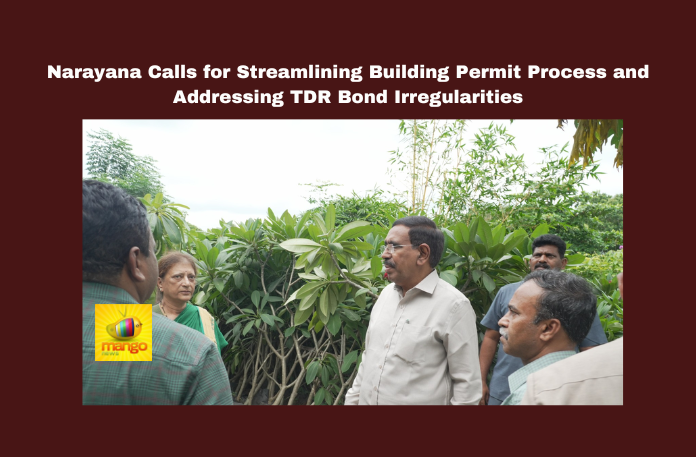 Narayana Calls for Streamlining Building Permit Process and Addressing TDR Bond Irregularities Narayana Calls for Streamlining Building Permit Process and Addressing TDR Bond Irregularities, Narayana Calls for Streamlining Building Permit, TDR Bond Irregularities, Streamlining Building Permit, Building Permits, TDR Bonds, Ponguru Narayana, Municipal Development, Online Integration, Andhra Pradesh, CM Chandrababu Naidu, Pawan Kalyan, AP Live Updates, AP Politics, Political News, Mango News