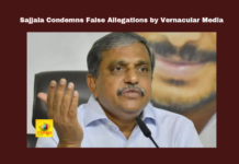 Sajjala Condemns False Allegations by Vernacular Media, Sajjala Condemns False Allegations, Vernacular Media, Vernacular Media False Allegations, Sajjala Ramakrishna Reddy, YSRCP, False Allegations, Vernacular Media, Harassment, Legal Action, Andhra Pradesh, CM Chandrababu Naidu, Pawan Kalyan, AP Live Updates, AP Politics, Political News, Mango News