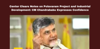 Central Clears Notes on Polavaram Project and Industrial Development: CM Chandrababu Expresses Confidence, Central Clears Notes on Polavaram Project, Polavaram Project and Industrial Development, CM Chandrababu Expresses Confidence, Polavaram Project News, Latest Update On Polavaram Project, Andhra Pradesh, Chandrababu Naidu, Government Approval, Industrial Development, Polavaram Project, CM Chandrababu Naidu, Pawan Kalyan, AP Live Updates, AP Politics, Political News, Mango News