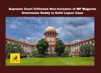 Supreme Court Criticizes Non-Inclusion of MP Magunta Srinivasulu Reddy in Delhi Liquor Case, Supreme Court Criticizes, Non-Inclusion of MP Magunta Srinivasulu Reddy, Delhi Liquor Case, Magunta Srinivasulu Reddy, Supreme Court, Justice BR Gavai, Kavitha, ED Investigation, CBI, Selective Prosecution, Liquor Case, Andhra Pradesh, CM Chandrababu Naidu, Pawan Kalyan, AP Live Updates, AP Politics, Political News, Mango News
