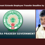 Government Extends Employee Transfer Deadline by 15 Days, Government Extends Employee Transfer, Employee Transfer Extends, Andhra Pradesh, Employee Transfers, Deadline Extension, Government Orders, Finance Department, Piyush Kumar, Transfer Guidelines, Amaravati, Government Employees, Andhra Pradesh Departments, CM Chandrababu Naidu, Pawan Kalyan, AP Live Updates, Live Updates, Breaking News, Headlines, Live News, Mango News