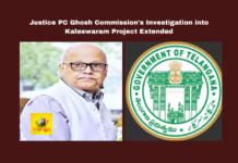 Justice PC Ghosh Commission's Investigation into Kaleswaram Project Extended, Investigation on Kaleswaram Project Extended, Kaleswaram Project Investigation Extended, Justice PC Ghosh Commission Investigation on Kaleswaram, Kaleswaram Project, Justice PC Ghosh Commission, Investigation Extension, Hyderabad Government, Irrigation Irregularities, Latest News Kaleswaram Project, Kaleswaram Project News Update, Hyderabad Live Updates, Latest Hyderabad News, Telangana, TS Politics, TS Live Updates, Political News, Mango News