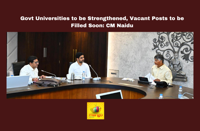 Govt Universities to be Strengthened, Vacant Posts to be Filled Soon: CM Naidu Govt Universities to be Strengthened, Vacant Posts to be Filled Soon: CM Naidu, Govt Universities, Higher Education, CM Chandrababu Naidu, AI University, Public Universities, Vacant Teaching Posts, PPP Model, Andhra Pradesh, AP Live Updates, Live Updates, Breaking News, Headlines, Live News, Mango News