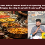 Hyderabad Police Extends Food Stall Operating Hours Until Midnight, Boosting Hospitality Sector and Tourism, Food Stall Operating Hours Until Midnight, Hyderabad Food Stall, Hyderabad, Food Stalls, Police Orders, Nightlife, Operating Hours, CV Anandar, City Regulations, Hospitality, Tourism, Culinary Experience, Hyderabad, Hyderabad Live Updates, Telangana, TS Live Updates, TS Political News, Political News, Mango News