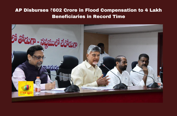 AP Disburses ₹602 Crore In Flood Compensation To 4 Lakh Beneficiaries In Record Time AP Disburses ₹602 Crore In Flood Compensation To 4 Lakh Beneficiaries In Record Time, AP Disburses ₹602 Crore In Flood Compensation, Flood Compensation, 4 Lakh Beneficiaries In Record Time, AP Floods, Andhra Pradesh Flood Compensation, ₹602 Crore Disbursed, Nara Chandrababu Naidu Leadership, Tech-Driven Relief, Rapid Disaster Response, Pawan Kalyan, Chandrababu, Andhra Pradesh, AP Live Updates, Live Updates, Breaking News, Headlines, Live News, Mango News