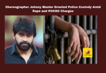 Choreographer Johnny Master Granted Police Custody Amid Rape And POCSO Charges, Hyderabad, Johnny Master, POCSO Act, Rape Charges, Police Custody, Chanchalguda Jail, Narsinghi Police, Investigation, Special Court, Legal Proceedings, Tollywood, Latest Tollywood News, Tollywood Live Updates, Mango News