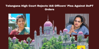 Telangana High Court Rejects IAS Officers' Plea Against DoPT Orders, Telangana High Court, IAS officers, DoPT orders, Vani Prasad, Vakati Karuna, Amrapali, CAT hearing, Central Government, Relieving orders, Public administration, Justice Abhinand Kumar Shavili, Telangana, TS Politics, TS Live Updates, Political News, Mango News