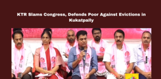 KTR Slams Congress, Defends Poor Against Evictions in Kukatpally, KTR, BRS, Congress, Kukatpally Evictions, Hyderabad Slums, Musi Beautification, STP, SNDP, Revant Reddy, Poor Housing Rights, Hyderabad Development, Telangana, TS Politics, TS Live Updates, Political News, Mango News