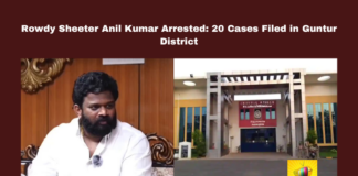 Rowdy Sheeter Anil Kumar Arrested: 20 Cases Filed in Guntur District, Anil Kumar Arrest, Guntur Crime, Rowdy Sheeter Guntur, Political Influence Crime, YSRCP Regime Irregularities, Slander Cases Andhra Pradesh, Guntur Police Investigation, Rajamahendravaram Central Jail, Extortion Case Guntur, Andhra Pradesh Law Enforcement, Andhra Pradesh, AP Live Updates, Live Updates, Breaking News, Headlines, Live News, Mango News